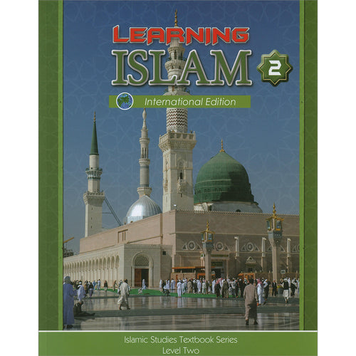 Learning Islam Textbook: Level 2 (8th  Grade, Weekend/International Edition)