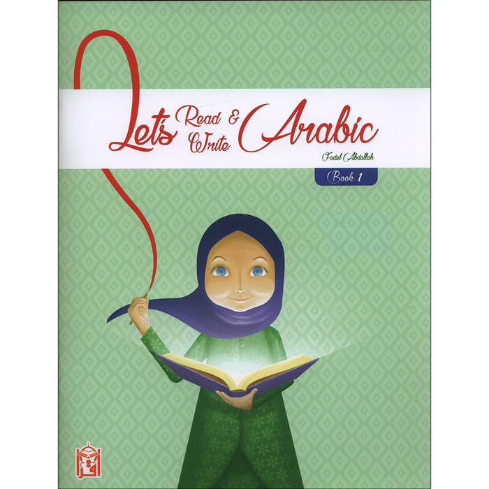 Let's Read and Write Arabic: Book One