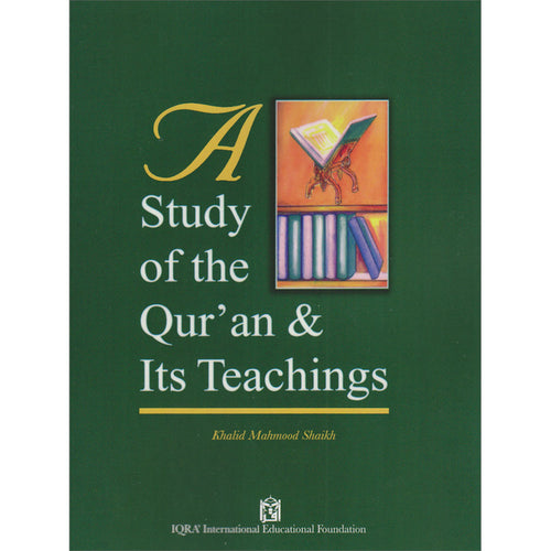 A Study of the Qur'an and Its Teachings