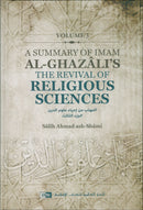 A Summary of Imam al-Ghazâli’s The Revival of Religious Sciences (4 Volumes)
