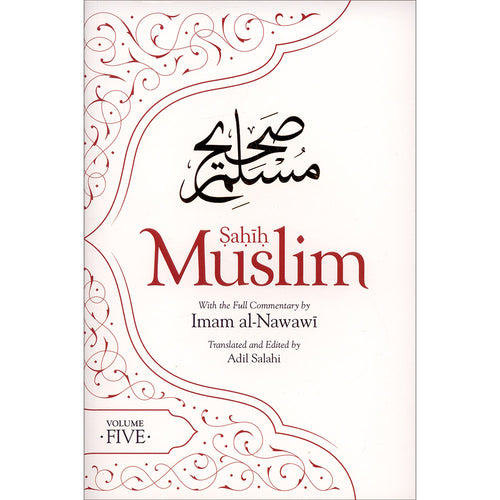 Sahih Muslim: Vol. 5 with the Full Commentary