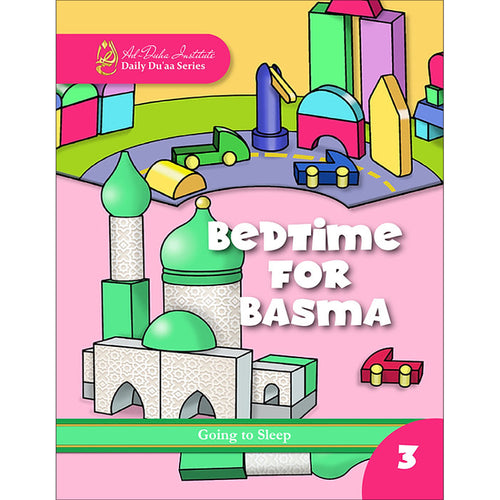 Daily Du'aa Series: (Bedtime for Basma)  Book 3