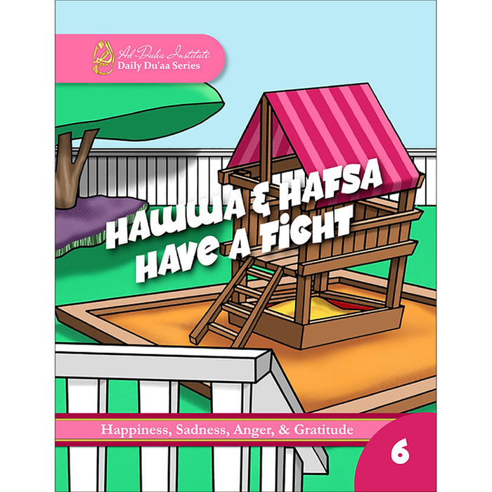 Daily Du'aa Series: (Hawwa & Hafsa Have a Fight) Book 6