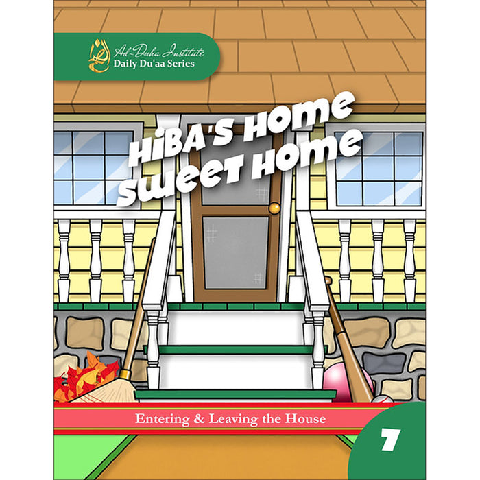 Daily Du'aa Series: (Hiba's Home Sweet Home) Book 7
