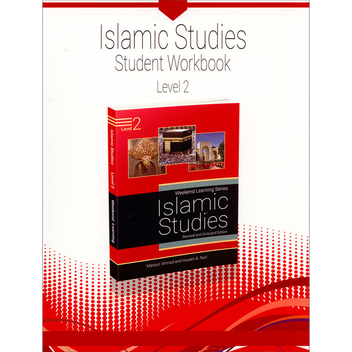 Weekend Learning Islamic Studies Workbook: Level 2 (Revised and Enlarged Edition)