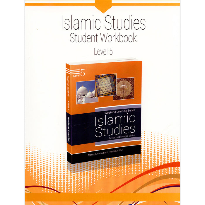 Weekend Learning Islamic Studies Workbook: Level 5 (Revised and Enlarged Edition)