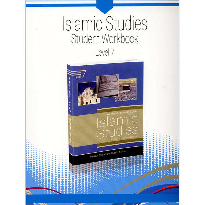 Weekend Learning Islamic Studies Workbook: Level 7 (((Revised and Enlarged Edition)