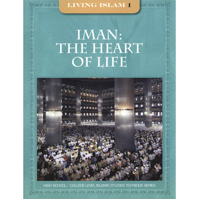 Living Islam - Iman: the Heart of Life: Part 1 (9th Grade) - Damaged
