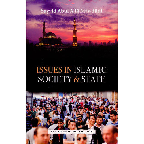 Issues in Islamic Society & State (Paperback)