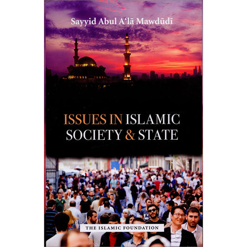 Issues in Islamic Society & State (Hardcover)