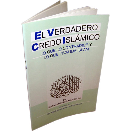 El Verdadero Credo Islámico - The Correct Belief and What Contradicts it (Spanish) العقيدة الصحيحة ومايضادها