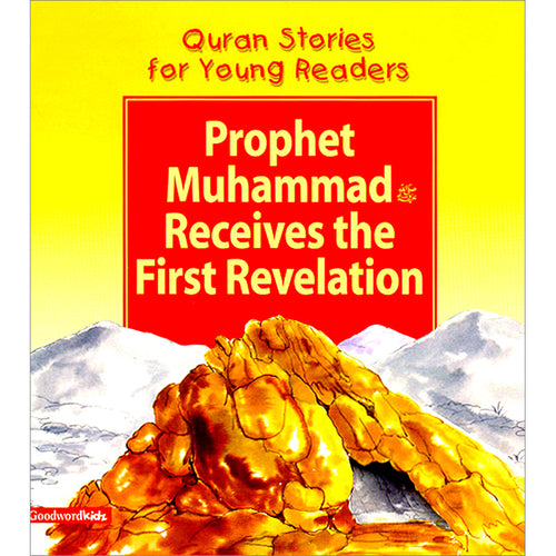 Prophet Muhammad Receives the First Revelation