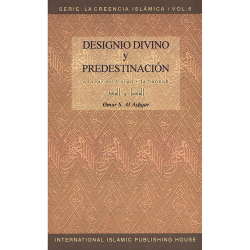 Designio Divino Y Predestinación -Divine Will and Predestination القضاء والقدر