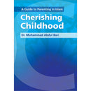 A Guide to Parenting in Islam: Cherishing Childhood