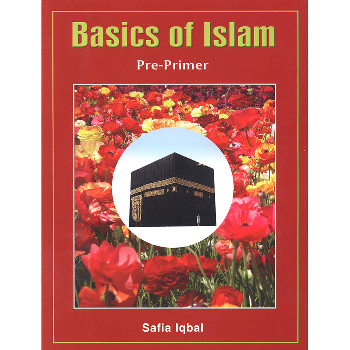 Basics of Islam: Pre-Primer (Part Pre-K)
