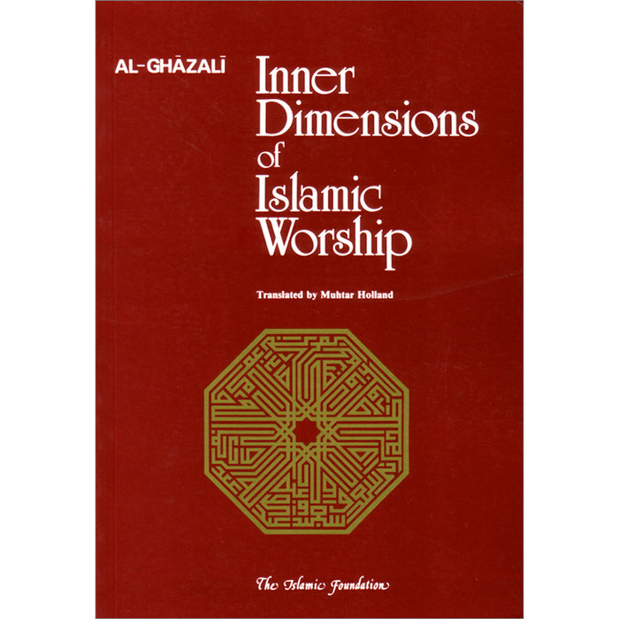 Inner Dimensions of Islamic Worship