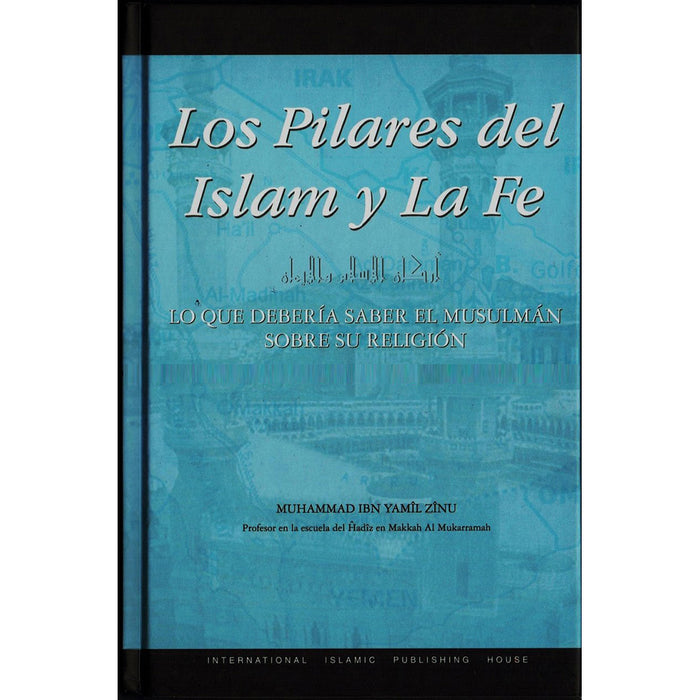 Los Pilares del Islam y La Fe (Spanish)