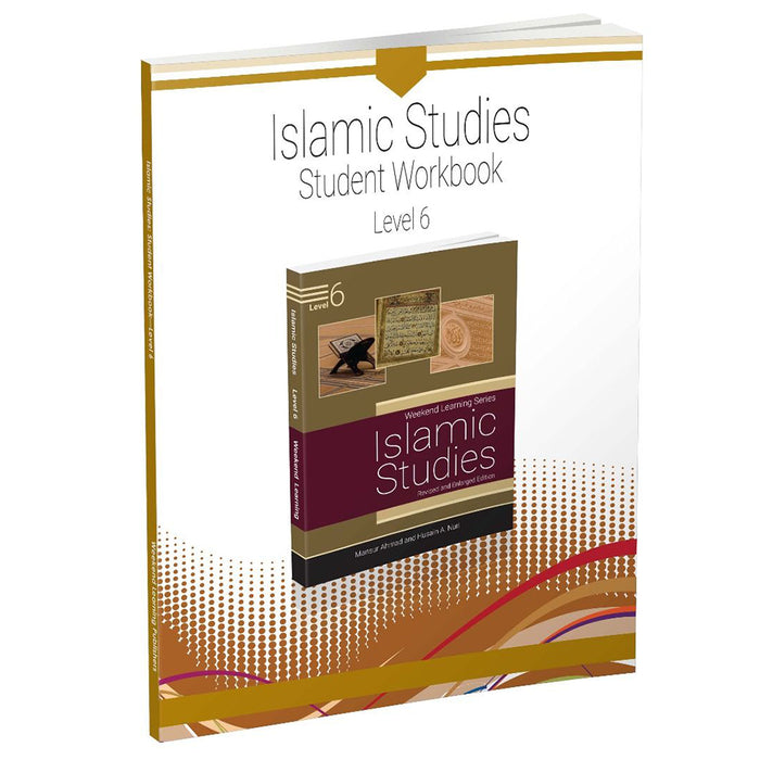 Weekend Learning Islamic Studies Workbook: Level 6 (Revised and Enlarged Edition)