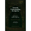 Towards Understanding The Qur'an (Tafhim Al-Qur'an):  Volume 5