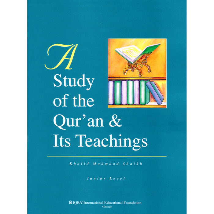A Study of the Qur'an and Its Teachings