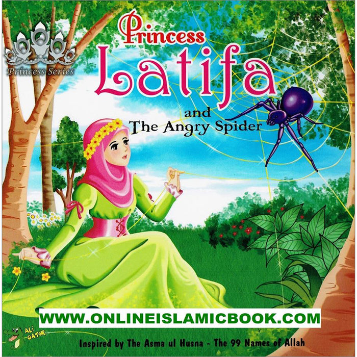 The 99 Names of Allah - Princess Series - Princess Latifa and the Angry Spider