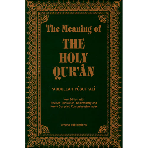 The Meaning of the Holy Qur'an (English, 6"x9")