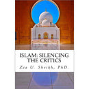 Islam: Silencing the Critics (Second Edition)
