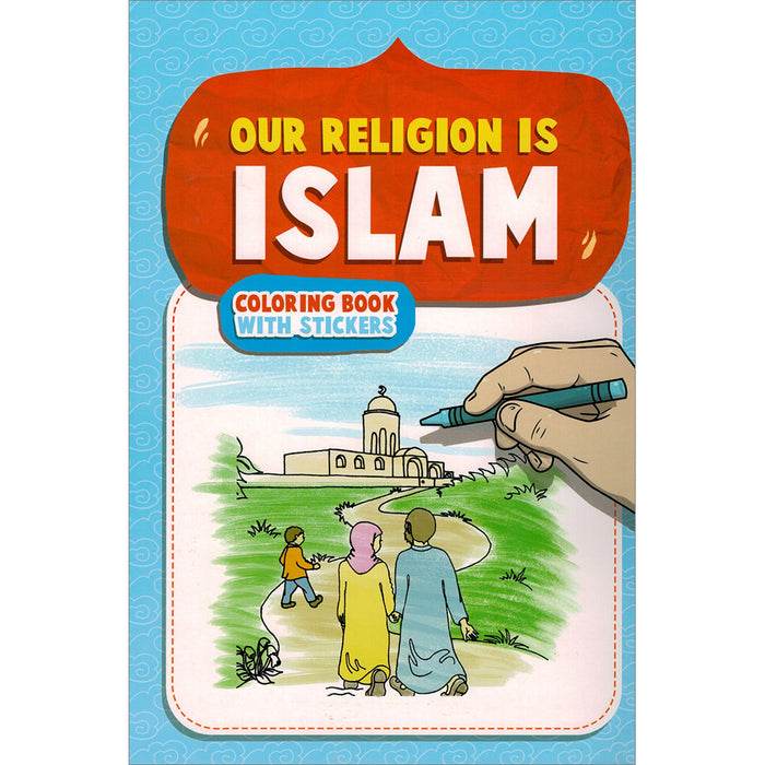 Our Religion is Islam a Coloring Book for Children