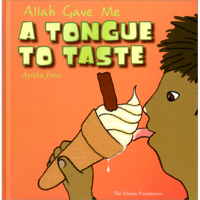 Allah Gave Me A Tongue to Taste