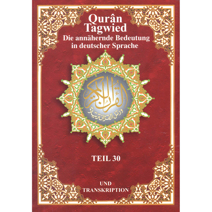 Tajweed Qur'an (Juz' Amma, With German Translation and Transliteration) Quran Tagwied: Die annahernde Bedeutung in deutscher Sprache Teil 30