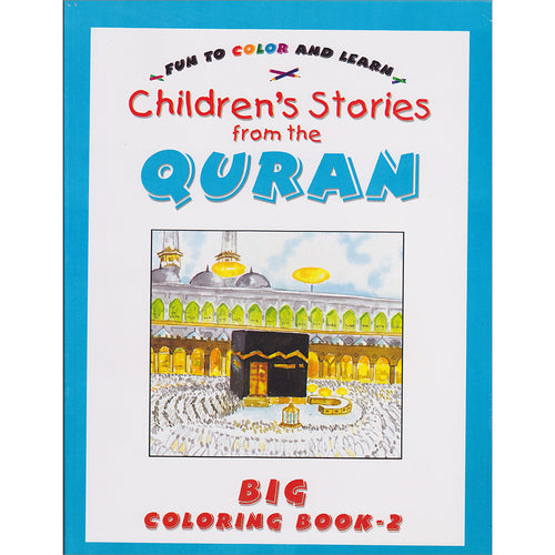 Children's Stories from the Qur'an Big Coloring Book: 2