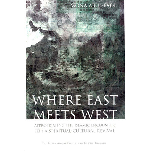 Where East Meets West: Appropriating the Islamic Encounter for a Spiritual-Cultural Revival