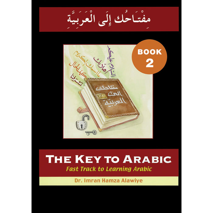 The Key to Arabic: Book 2 مفتاحك إلى العربية
