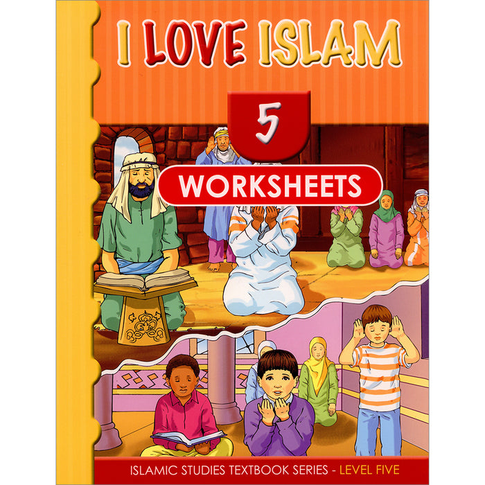I Love Islam Worksheets/Workbook: Level 5