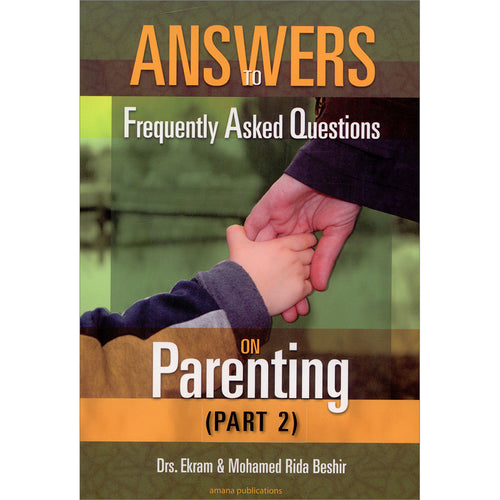Answers to Frequently Asked Questions on Parenting: Part 2