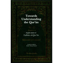 Towards Understanding The Qur'an (Tafhim Al-Qur'an):  Volume 3