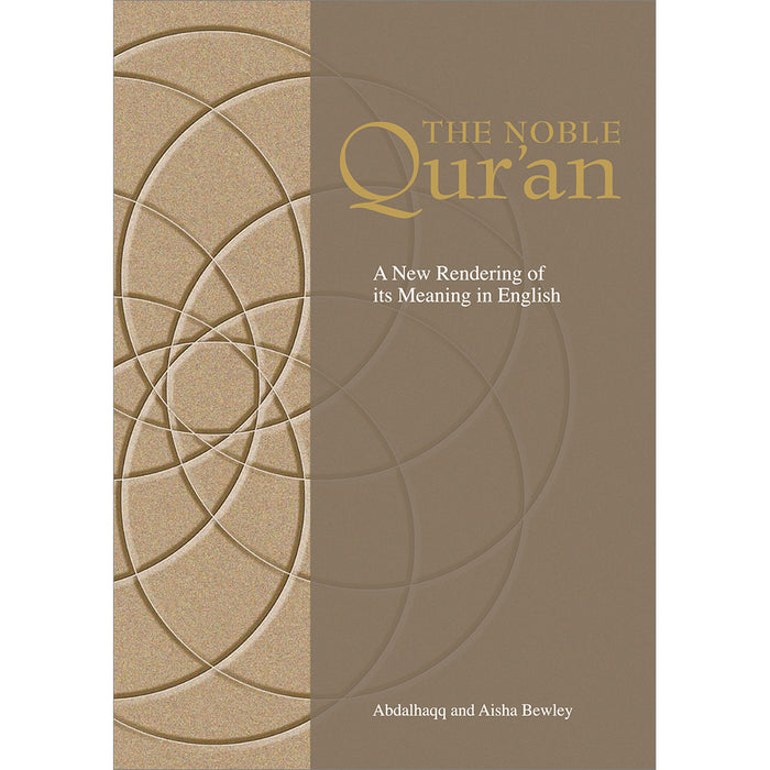 The Noble Qur'an: A New Rendering of its Meaning in English