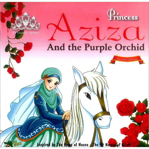 The 99 Names of Allah - Princess Series - Princess Aziza and the Purple Orchid