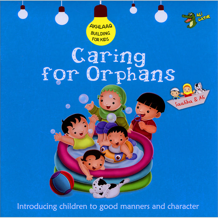 Caring for Orphans (Akhlaaq Building Series)
