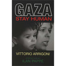Gaza: Stay Human