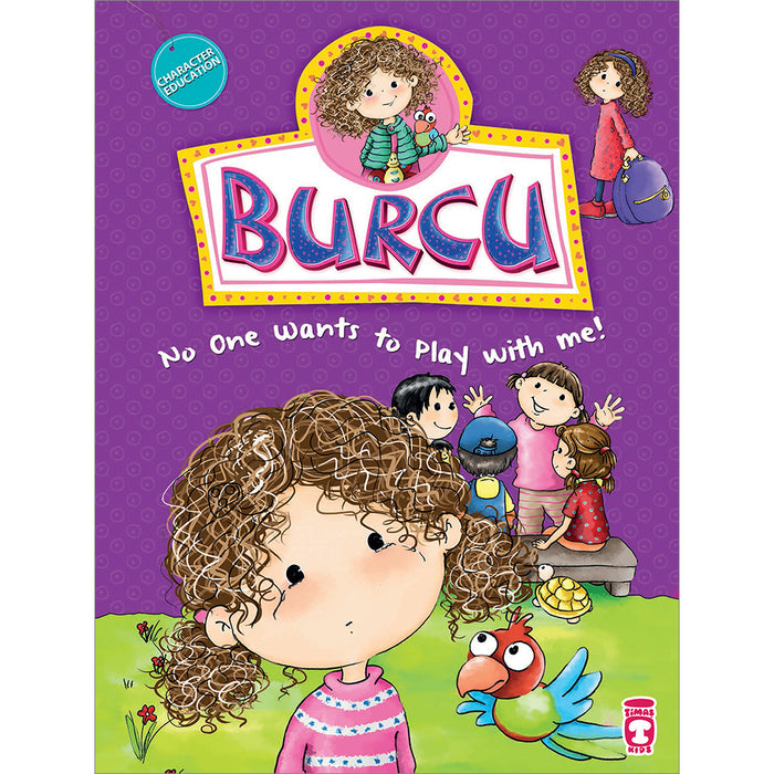 Burcu - No One Wants to play with me!